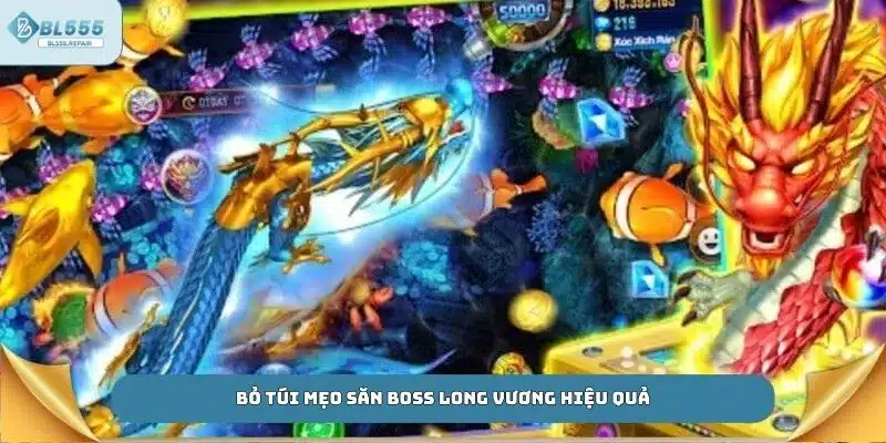 Bỏ túi mẹo săn boss Long Vương hiệu quả